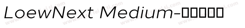 LoewNext Medium字体转换